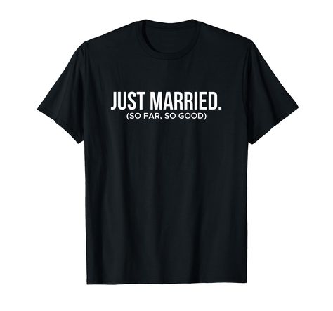 PRICES MAY VARY. Funny Just Married, so far so good tshirt for newlywed bride and groom couples. Celebrate the post wedding ceremony with your family and buddies with this t shirt on. Wear and gets a lot of compliments from family and friends! A great wedding present for a Wedding Party, Bachelorette Party or Bridal Shower. Give it to your buddy, friends, brother, sister, son, daughter, auntie, uncle or any family members. Wear it with your glasses, cap or hat and be cool! Lightweight, Classic f So Far So Good, Couple Anniversary, Honeymoon Shirts, Couple Tees, Couples Anniversary, Wedding Present, Party Bachelorette, Couple Shirt, Post Wedding