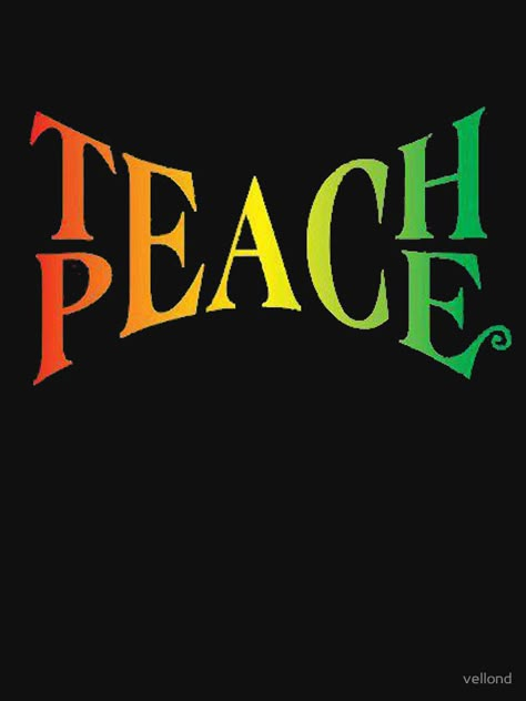 "Teach Peace" T-Shirts & Hoodies by vellond | Redbubble Rasta Art, Reggae Art, Teach Peace, Peace Symbols, Bob Marley Art, Peace Sign Art, Heal The World, Give Peace A Chance, Peace Signs