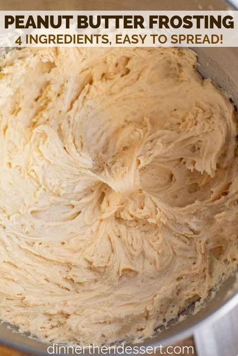 Peanut Butter Frosting is rich and creamy, made with ONLY 4 pantry ingredients and ready in under 10 minutes! #frosting #peanutbutter #dessert #cake #buttercream #recipe #dinnerthendessert Cupcakes Frosting Ideas, Peanut Butter Frosting Easy, Decorator Frosting Recipe, Butter Frosting Recipe, Frost Cupcakes, Peanut Butter Frosting Recipe, Peanut Butter Icing, Frosting Ideas, Frosting Recipes Easy