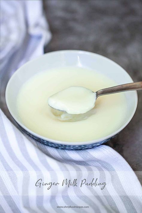 Ginger Milk Curd (薑汁撞奶) - Oh My Food Recipes Red Bean Mochi Recipe, Ginger Milk, Milk Curd, Tofu Pudding, Winter Dessert, Milk Pudding, Mochi Recipe, Asian Sweets, Fruity Treats