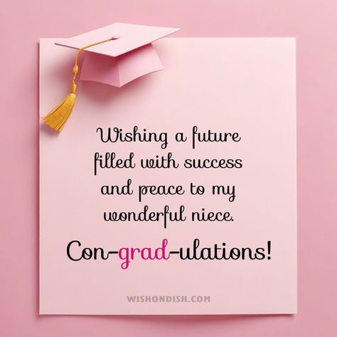 20+ Best Graduation Wishes for Niece Graduation Day Quotes, Sympathy Messages For Loss, Best Thank You Message, Graduation Wishes, Special Happy Birthday Wishes, Happy Graduation Day, Congratulations Quotes, Retirement Wishes, Niece Quotes