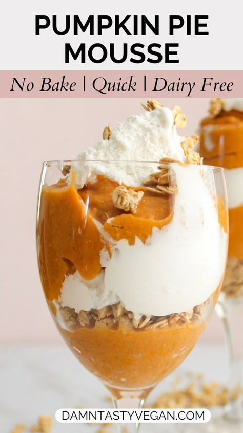 Wine glass filled with layers of vegan pumpkin dessert and dairy free whipped cream. Pumpkin Mousse Parfait, Dairy Free Pumpkin Dessert, Vegan Pumpkin Mousse, Vegan Pumpkin Dessert, Recipes Vegan Easy, Side Dishes Vegan, Appetizers Vegetable, Dairy Free Thanksgiving, Mousse Parfait