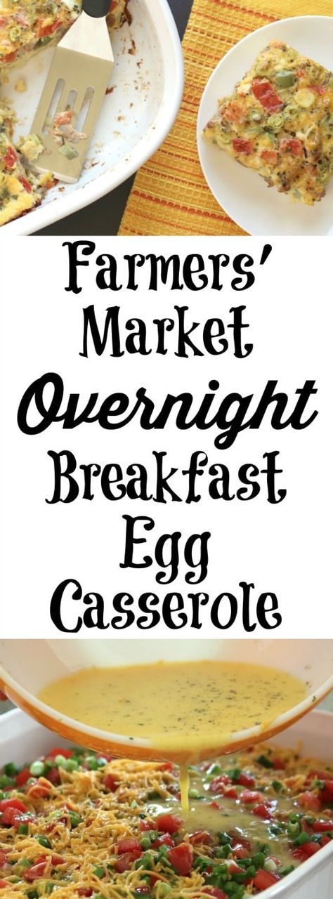 Farmers' Market Overnight Breakfast Egg Casserole Egg Bake Without Potatoes, Breakfast Casserole Without Cheese, Breakfast Casserole Without Potatoes, Overnight Egg Bake Casserole, Veggie Egg Bake, Make Ahead Breakfast Casserole, Breakfast Egg Casserole, Best Breakfast Casserole, Overnight Breakfast Casserole