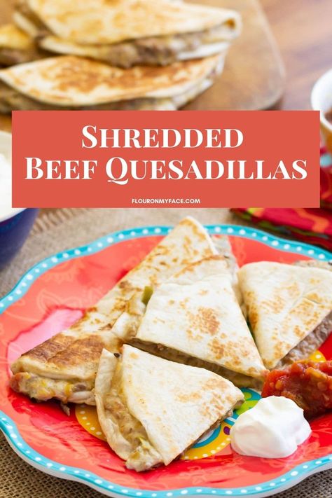 Shredded Beef Quesadillas Recipe Shredded Beef Quesadilla Recipes, Shaved Beef Quesadillas, Shredded Beef Quesadillas, Leftover Shredded Beef Recipes, Quesadilla Recipes Beef, Beef Bites, Cheese Quesadilla Recipe, Shredded Beef Recipes, Quesadilla Recipes Easy