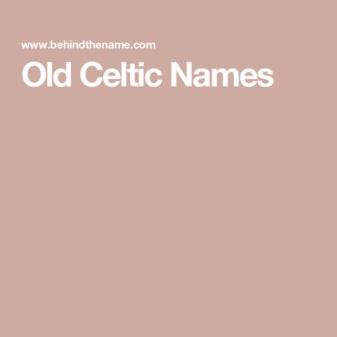 Old Celtic Names Old Celtic Names, Celtic Names And Meanings, Celtic Boy Names, Pagan Names, Celtic Baby Names, Celtic Aesthetic, Celtic Names, Literary Names, Celtic Name