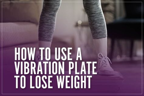 How To Use A Vibration Plate To Lose Weight: Comprehensive 2022 Guide Exercises For Vibration Plate, Whole Body Vibration Workout, Power Plate Exercises, Vibration Plate Exercises For Stomach, Vibration Board Exercises, Lifepro Vibration Plate Exercises, Vibration Plate Exercises Workouts, Vibrating Plate Exercises, Vibration Plate Benefits