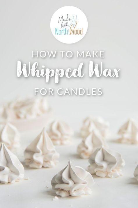 How to Make Whipped Wax for Candles Whipped Wax Candles, Whipped Candle, Wax For Candles, Homemade Candle Recipes, Wax Candle Making, Wax Melts Recipes, Candle Making Tutorial, Candle Scents Recipes, Candle Making For Beginners