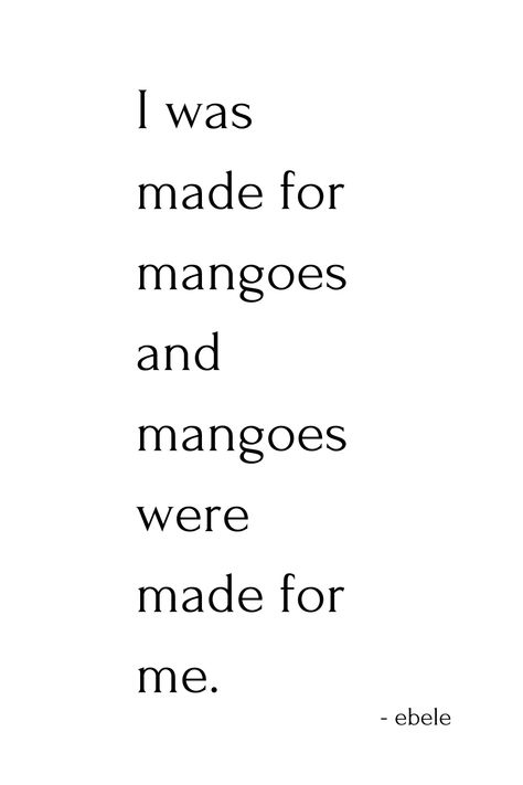 I was made for mangoes and mangoes were made for me. Mango Lover Quotes, Mango Foods, Mango Quotes, Flawed Mangoes, Mango Wallpaper, Mango Images, Mango Mango, Belly Dancing Videos, Secret Crush Quotes