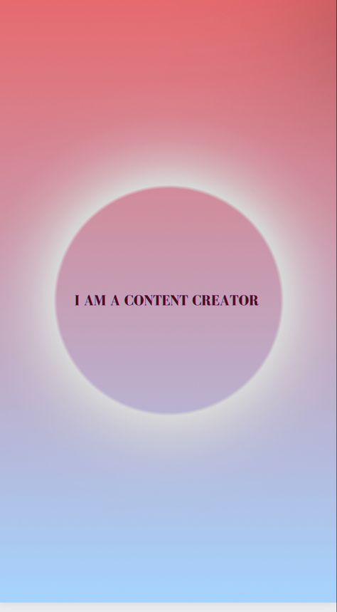 I am a content creator. Lock Screen affirmation. Red blue gradient background. Circle in the middle with a light highlight that looks like a halo. In the middle  the affirmation states” I am a content creator” I Am A Creator, I Am A Content Creator, Content Creation Affirmations, Creator Affirmations, Content Creator Affirmations, Content Creator Vision Board, Vision Board Materials, Feminine Era, 2024 Manifestation