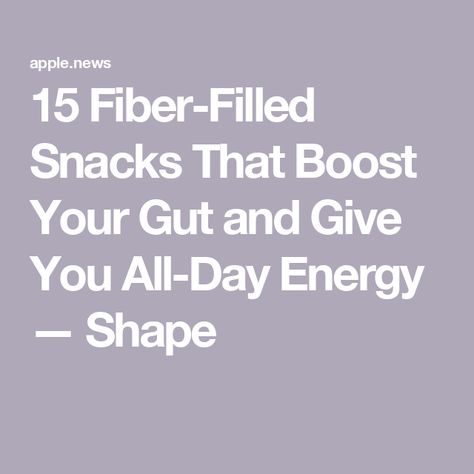 15 Fiber-Filled Snacks That Boost Your Gut and Give You All-Day Energy — Shape Fiber Snacks, Low Glycemic Foods, Healthy Carbs, Fiber Rich Foods, High Fiber Foods, Nutrient Rich Foods, Healthy Energy, Health Eating, Mediterranean Diet Recipes