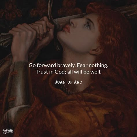 Joan Of Arc Quotes, Joan D Arc, All Will Be Well, Fear Nothing, Saint Joan Of Arc, Saint Quotes Catholic, St Joan, Trust In God, Saint Quotes