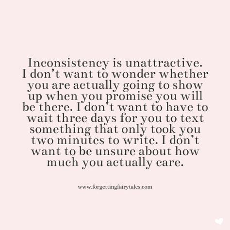 Inconsistency is Unattractive | Dating Quotes | Relationship Quotes | Relatable Quotes 🤍 Click the link for 10 signs hes just wasting your time. #datingtips #dates #single #innerstrength #quotes #quoteoftheday Never Stop Dating Quotes, Ready To Date Quotes, Wasted Time Quotes Relationships, Inconsistency Quotes Relationships, Dating Quotes Cute, Inconsistency Quotes, Time Quotes Relationship, Date Night Quotes, Dating Over 40