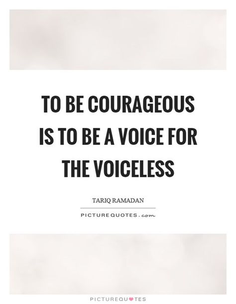 Voiceless Quotes, Improving Vocabulary, Voice For The Voiceless, Voice Quotes, Aa Quotes, Senior Thesis, Be Courageous, Picture Quote, Inspirational Speaker