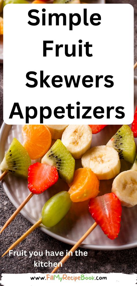 Simple Fruit Skewers Appetizers - Fill My Recipe Book Birthday Fruit Skewers, Simple Fruit Platter Ideas, Fruit Skewers Ideas, Fruit And Cheese Kabobs, Skewers Appetizers, Kebabs Skewers, Snacks Homemade, Homemade Fruit Snacks, Healthy Fruit Snacks