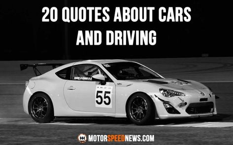 20 Quotes About Cars And Driving Car Guys Quotes, Car Sayings Quotes, Fast Car Quotes, Race Car Captions Instagram, Driving Car Captions Instagram, Car Lovers Quotes, Car Captions Instagram, Quotes About Cars, Race Car Quotes