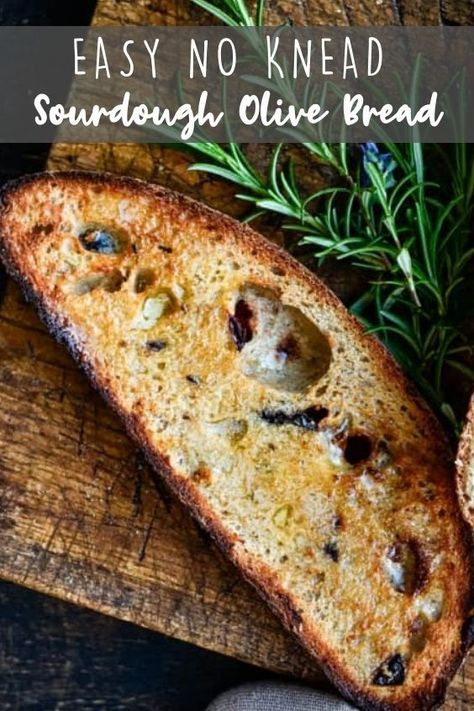 Kalamata Olive Sourdough Bread, Sourdough Olive Bread Recipe, Sourdough Olive Bread, Rosemary Olive Oil Sourdough Bread, Olive Bread Recipe Easy, Olive Sourdough Bread, No Knead Sourdough Bread, No Knead Sourdough, Olive Loaf