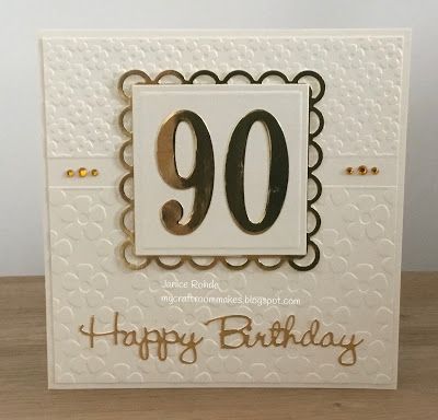 My Craft Room Makes: 90th Birthday Card Birthday Cards Handmade Female, 90th Birthday Card, 90 Birthday, 100th Birthday Card, 50th Birthday Quotes, 90th Birthday Cards, 80th Birthday Cards, Old Birthday Cards, Mother Card