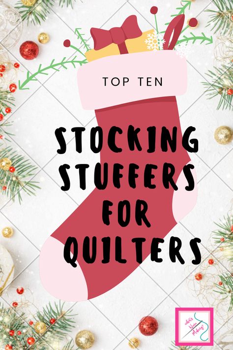 Need gift ideas for the quilter on your list? This list of ten stocking stuffers will help! Gifts that every quilter will love. Quilting gifts, quilting themed gifts, gifts for quilters from beginner to advanced. Christmas Quilt Crafts Gift Ideas, Quick Quilted Christmas Gifts, Small Quilted Christmas Gifts, Quilt Gifts Ideas Projects, Christmas Quilting Projects Gift Ideas, Quilt Retreat Favors Gift Ideas, Gifts For Quilters Ideas, Quilt Retreat Gifts Easy Diy, Quilt Gifts Ideas