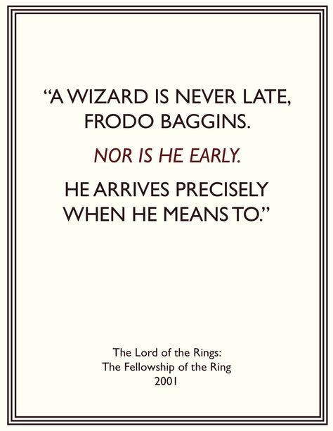 Gandalf~JussSayins~ [Avitar-WizardsOfWater] (A_WoW) ~WoW_TV   " I hear theres a… A Wizard Is Never Late, Lotr Gandalf, Gandalf Quotes, Quotes From Movies, Written Quotes, Frodo Baggins, Thorin Oakenshield, Fellowship Of The Ring, The Lord Of The Rings