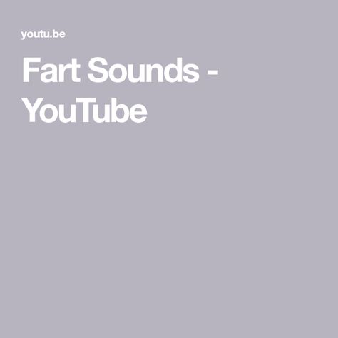 Fart Sounds - YouTube Fart Sounds, The Original, Sound, The Creator, Quick Saves