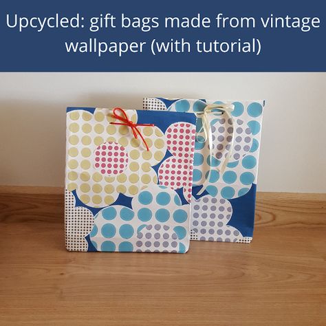 Keeping it Real: Upcycled: gift bags made from vintage wallpaper (w... Homemade Gift Bags, Upcycled Gifts, Keeping It Real, Paper Glue, Fun At Work, Vintage Wallpaper, Hole Punch, Homemade Gifts, Gift Packaging