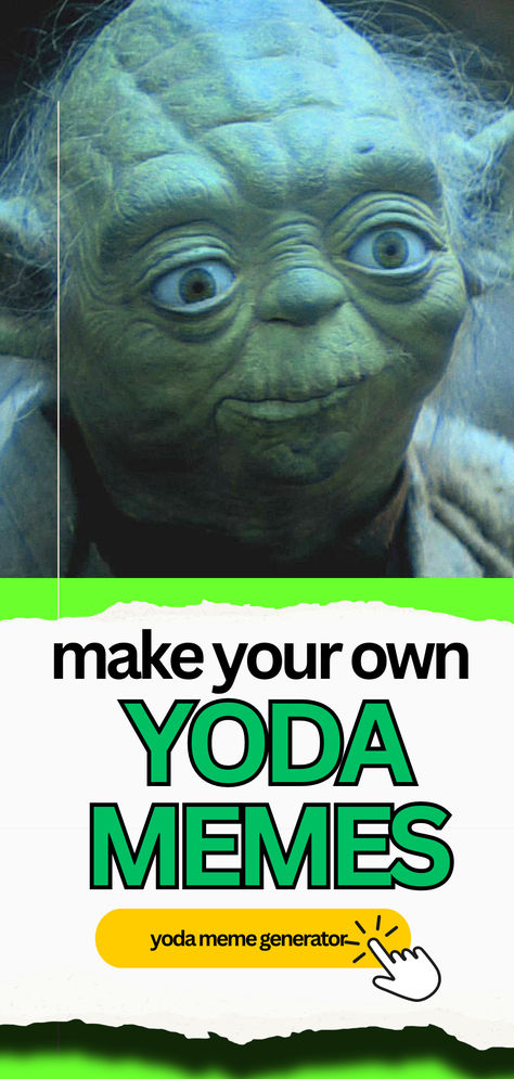 yoda meme generator make your own yoda memes Jedi Master Yoda, Yoda Meme, Master Yoda, This Meme, Jedi Master, Star Wars Memes, Used Tools, The Wisdom, Love A