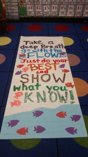 Take a deep breath, go with the flow. Just do your best and show what you know! (Check out the other poster I made similar to this one). Motivational test poster. Testing posters/ boards. L.H Testing Bulletin Boards, State Testing Motivation, Staar Test Motivation, Test Prep Motivation, Test Motivation, Testing Treats, Encouragement Posters, Test Posters, Testing Encouragement