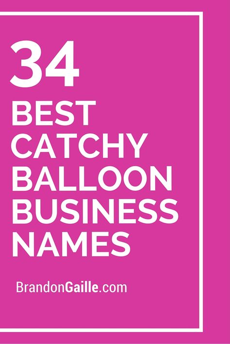 34 Best Catchy Balloon Business Names Balloon Shop Name Ideas, Balloon Buisness Name, Ballon Business Names, Balloon Company Name Ideas, Party Decor Business Name Ideas, Decor Business Names Ideas, Balloon Business Names, Balloon Business Logo, Buisness Name Ideas