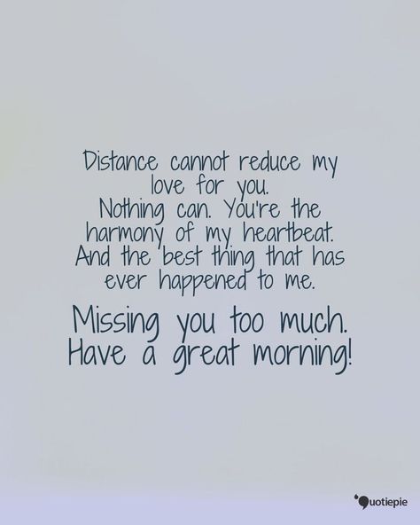 Missing You Quotes For Him Distance, Good Morning Miss You, I Am Sorry Quotes, Good Morning My Life, Im Sorry Quotes, Seeing You Quotes, Morning Message For Him, Fine Quotes, Intimacy Quotes