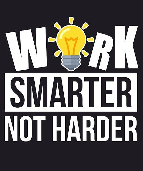 Work Smarter Quotes, Work Smarter Not Harder, Tee Designs, Monthly Expenses, Smarter Not Harder, Emotional Skills, Motivational Quotes For Success, Work Smarter, Simple Words