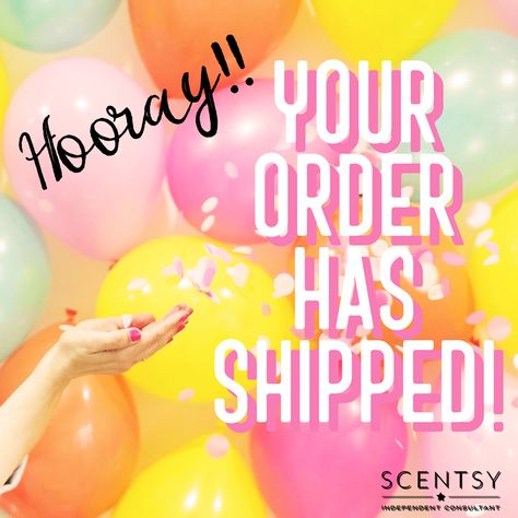 Orders Shipped, Your Order Has Shipped Scentsy, Scentsy Order Shipped, Order Anytime During The Party Scentsy, Scentsy Help Me Reach My Party Goal, Scentsy Party Link, Have You Tried Scentsy Before, Scent Spirations Scentsy, Scentsy Order