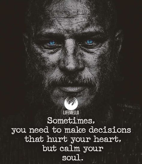 Viking Quotes, Life Choices Quotes, Adulting Quotes, Choices Quotes, Stoic Quotes, Man Up Quotes, Warrior Quotes, Viking Warrior, Badass Quotes