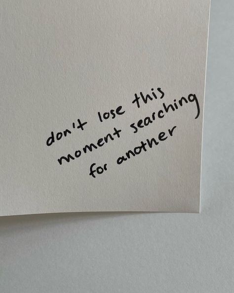 don’t lose this moment searching for another… your message for the week! Mood 2024, Little Things Quotes, Your Message, Yoga Quotes, Happy Words, June 17, Reminder Quotes, Some Words, Powerful Words