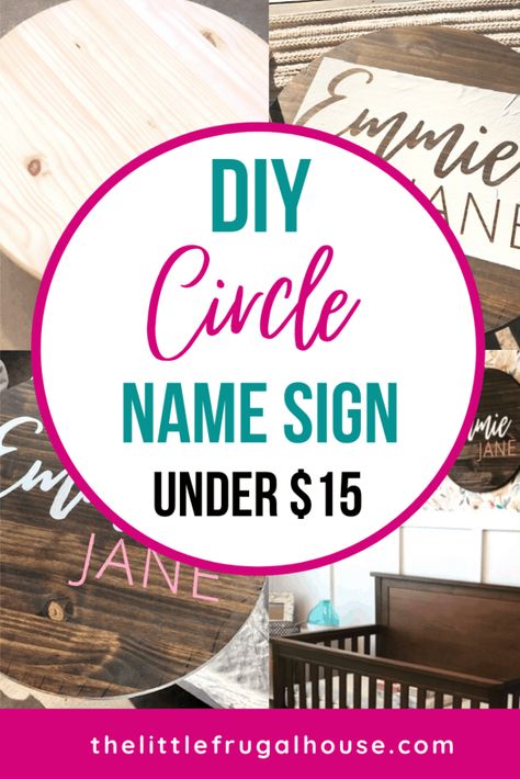 DIY Baby Girl Nursery Circle Name Sign - The Little Frugal House Cricut Nursery Name Sign, Circle Nursery Name Sign, Diy Wood Name Signs Nursery, Diy Nursery Signs Girl, Diy Circle Sign, Circle Name Signs, Cricut Baby Name Signs, Diy Nursery Sign, Diy Wood Name Signs