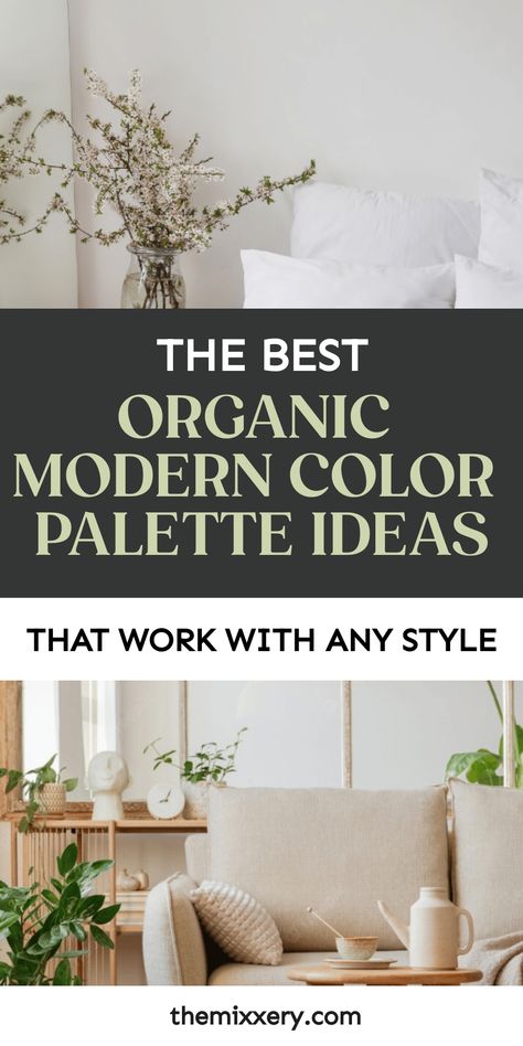 ORGANIC MODERN COLOR PALETTE IDEAS Organic Paint Colors, Organic Modern Color Palette, Beige Wall Colors, Organic Modern Bathroom, Organic Interior, Modern Paint Colors, Modern Organic Home, Modern Organic Design, Color Palette Living Room