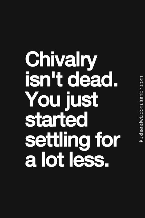 Chivalry Quotes, Good Man Quotes, Relationship Thoughts, Human Relations, Gemini Quotes, Happy Yoga, Love Truths, Inspirational Quotes Pictures, Self Respect