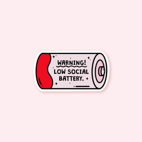 We get it, sometimes your social battery is low and all you have time for is laying on the sofa with snacks and a movie. No contact from the outside is needed or wanted! That's why we created the perfect sticker for when you're running low on fumes. The perfect gift for us introverts who have a limited social battery and feel like being antisocial. It's also a friendly reminder that its important to take care of your mental health and have some time to yourself - we all need it sometimes! Pop th Minimalist Sticker Design, Funny Quote Stickers, Social Battery Quotes, Text Message Stickers, Cute Laptop Stickers Aesthetic, Phone Stickers Aesthetic, Cool Stickers Aesthetic, Social Battery Low, Cool Sticker Ideas