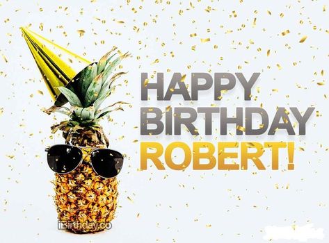 Happy Birthday, Robert! (12/19/21) Disney Birthday Wishes, Happy Birthday Jacob, Dog Birthday Wishes, Happy Birthday Robert, Cat Birthday Wishes, Happy Birthday Michael, Birthday Wishes With Name, Pineapple Birthday, Happy Birthday Cake Images