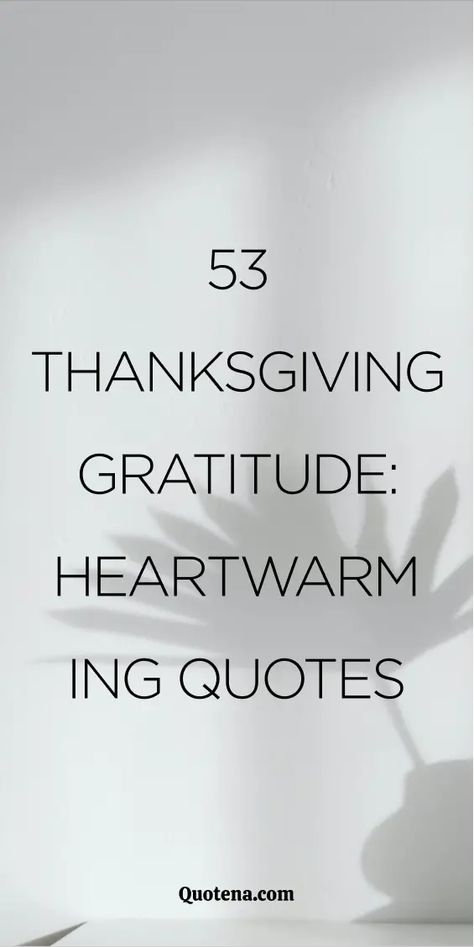 53 Thanksgiving Gratitude: Heartwarming Quotes Thanksgiving Quotes Love, Beautiful Thanksgiving Quotes, Grateful For Parents Quotes, Forever Thankful Quotes, Thanksgiving Meaning Quotes, Quotes On Gratitude Be Thankful, Quotes About Gratitude Positivity, Thanksgiving Day Quotes Thankful For, Thanksgiving Memories Quotes