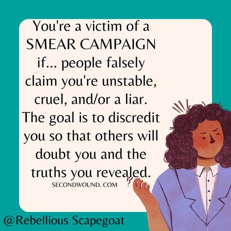 You're a victim of a SMEAR CAMPAIGN ... Smear Campaign Quotes, Sa Victim, Narcissistic Sister, Emotionally Immature, Smear Campaign, Toxic Family, Breaking Free, Dissociation, Bible Facts