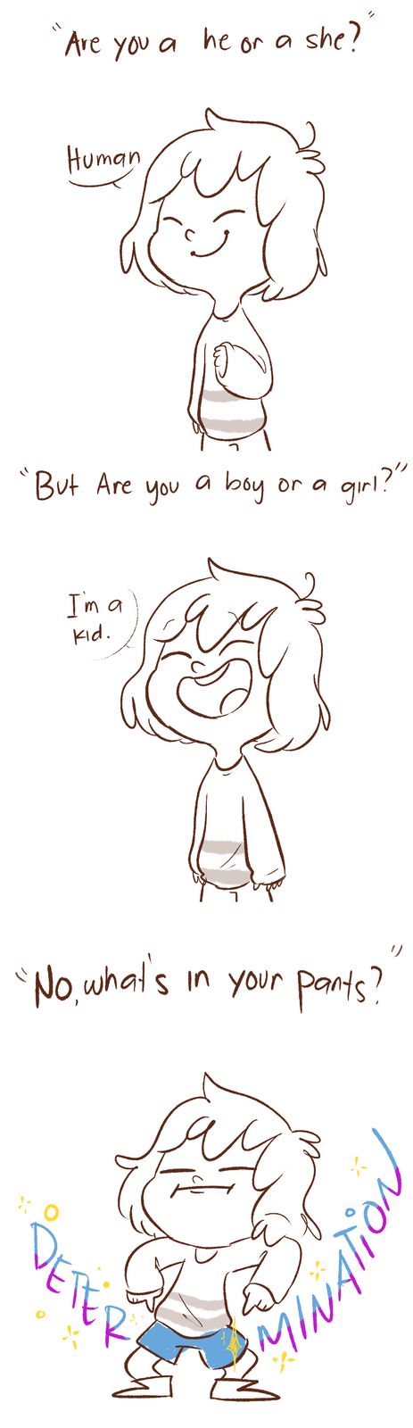 the kid can be whatever you like Undertale Frisk, 4 Panel Life, Shape Shifter, Undertale Memes, Online Comics, Undertale Funny, Toby Fox, Undertale Art, Undertale Fanart