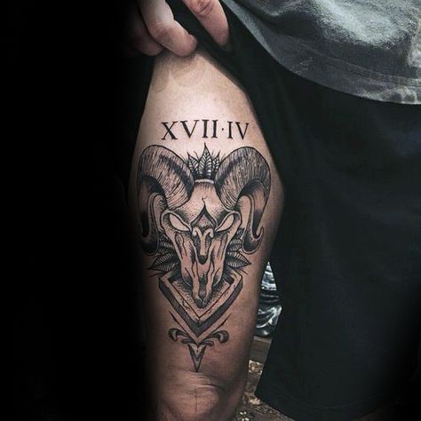 Thigh Aries Tattoo On Man With Roman Numerals Aries Tattoo Designs, Tattoo Designs For Guys, Aries Tattoo Ideas, Aries Symbol Tattoos, Aries Zodiac Tattoos, Aries Ram Tattoo, Tattoo Main, Upper Leg Tattoos, Thigh Tattoo Men