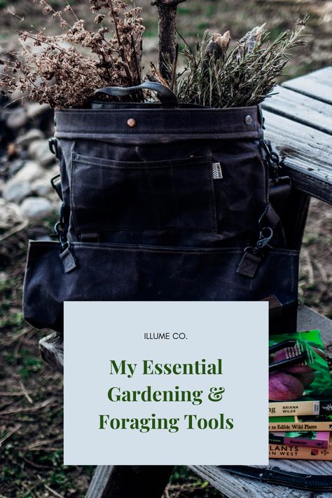 My Essential Gardening & Foraging Tools - GATHER & GROW Foraging Tools, Homemade Balm, Pitch Forks, Edible Wild Plants, Harvest Basket, Yard Tools, Blueberry Bushes, Plant Tags, Wild Plants