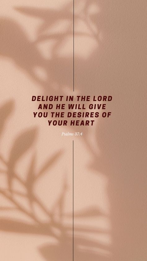 Delight In The Lord, Psalms Verses, Biblical Meditation, Wallpaper Inspirational, Positive Encouragement, Psalm 37, Christian Quote, Faith Christian, Spiritual Words