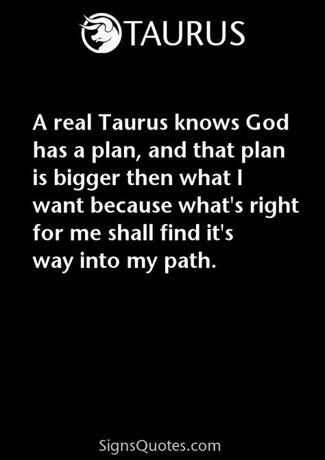 Taurus Woman Quotes, Zodiac Sign Quotes, Taurus Constellation Tattoo, Taurus Memes, Taurus Personality, God Has A Plan, Taurus Traits, Taurus Zodiac Facts, Taurus Quotes