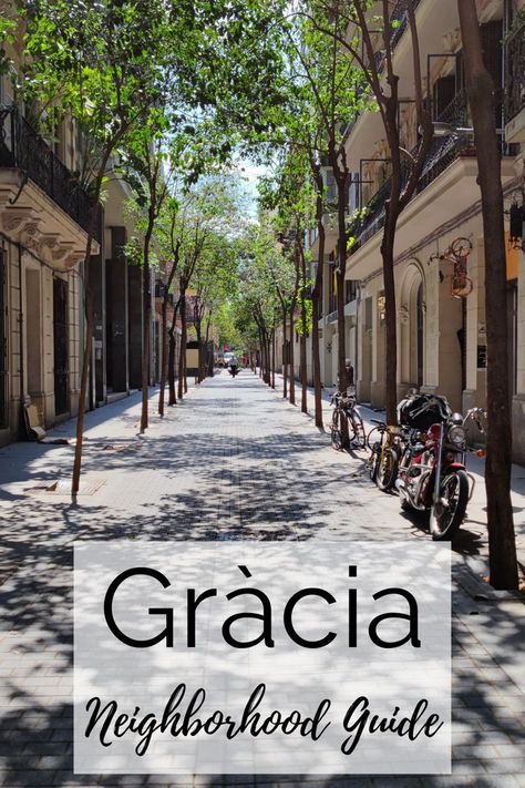 Barcelona's Gràcia neighborhood is famous for its charming streets, squares and vibrant atmosphere. Pictured: Carrer d'Astúries in the heart of Vila de Gràcia. Park Güell, Local Bands, Neighborhood Guide, City Life, Heritage Site, World Heritage Sites, Boutique Hotel, In The Heart, The History