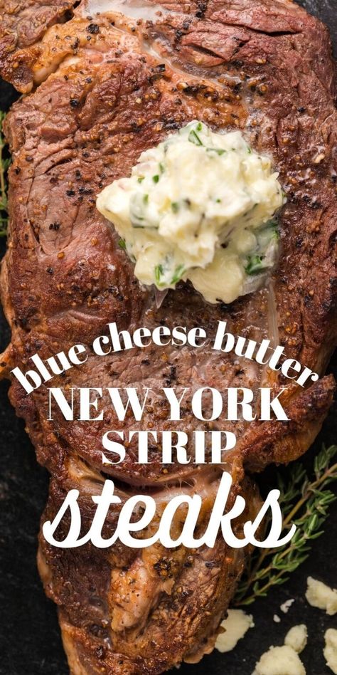 New York Strips with Blue Cheese Butter - main dishes #maindishes Ny Strip Steak Recipes Pan Seared, New York Steak Recipes, Cheese Sauce For Steak, New York Steak Recipe, Ny Strip Steak Recipes, Steak Recipes Pan Seared, Baked Brussel Sprouts, Blue Cheese Butter, Striploin Steak