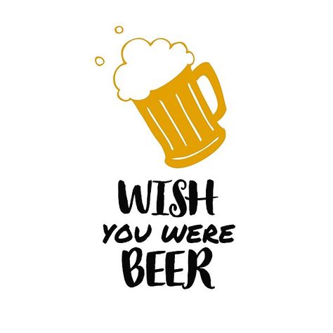 Wish You Were Beer, Bookmark Quotes, Bookmarks Quotes, Door Hangers Diy, Classy Quotes, Acrylic Signs, Beer Fest, Pong Table, Acrylic Sign