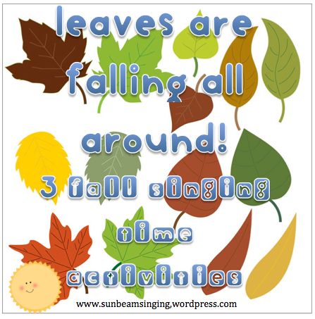 SINGING TIME IDEA: Leaves Are Falling { Three Fall-Themed Activities for Reviewing OR Learning Primary Songs} Fall Primary Singing Time, Thanksgiving Singing Time Lds, Fall Primary Singing Time Ideas, Fall Singing Time Ideas, Lds Nursery, Lds Primary Songs, Singing Time Ideas, Lds Music, Lds Primary Singing Time