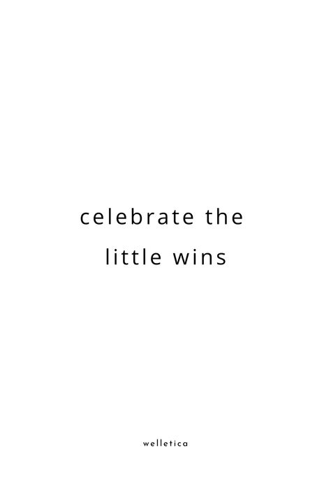 Celebrate The Small Wins, No Procrastination Aesthetic, Happiness Hacks, Celebrate Small Wins, Happiness Mindset, Me Time Quotes, Affirmation Station, Vision Board Book, Vision 2025